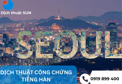 DỊCH THUẬT CÔNG CHỨNG TIẾNG HÀN TẠI TIỀN GIANG