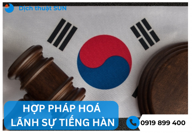 HỢP PHÁP HOÁ LÃNH SỰ TIẾNG HÀN TẠI QUẬN 9